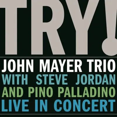 John Mayer Trio - Try! Live In Concert CD - 1 - CD - Orchard Records
