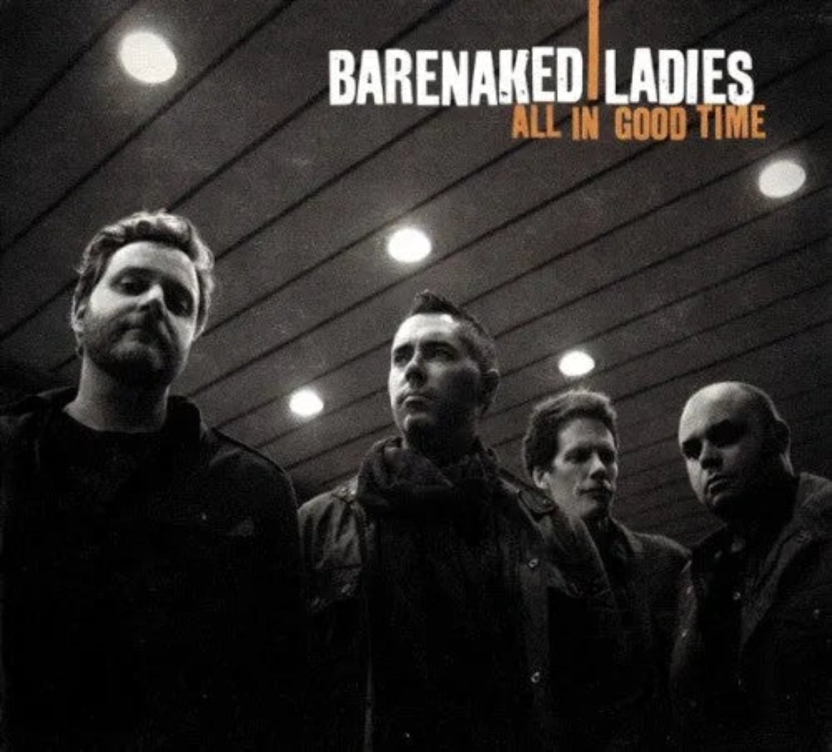 Barenaked Ladies - All In Good Time CD - 1 - CD - Orchard Records