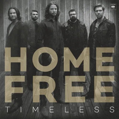Home Free - Timeless CD - 1 - CD - Orchard Records