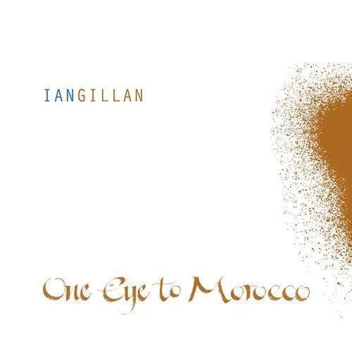 Ian Gillan - One Eye To Morocco CD - 1 - CD - Orchard Records