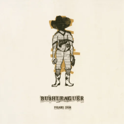 Pearl Jam - Bu$hleaguer 7" Single - 1 - LP - Orchard Records