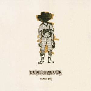 Pearl Jam - Bu$hleaguer (5438817) 7" Single