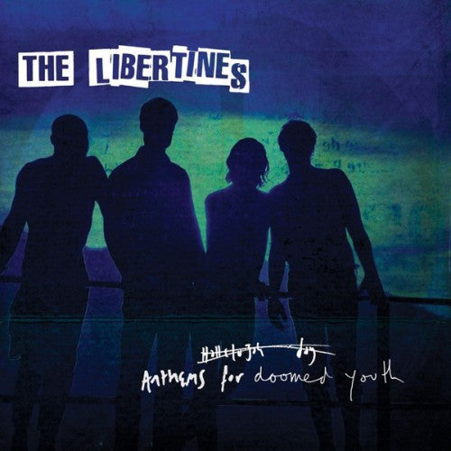 The Libertines - Anthems For Doomed Youth (4746277) CD