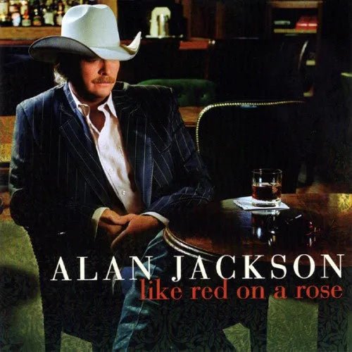 Alan Jackson - Like Red On A Rose CD - 1 - CD - Orchard Records