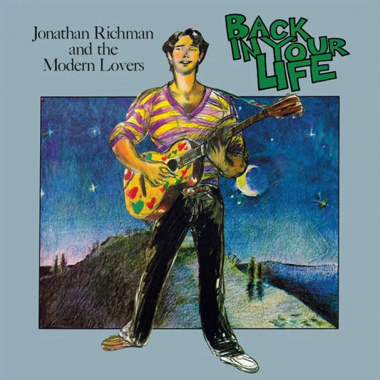 Back in Your Life LP on turquoise vinyl by Jonathan Richman & The Modern Lovers