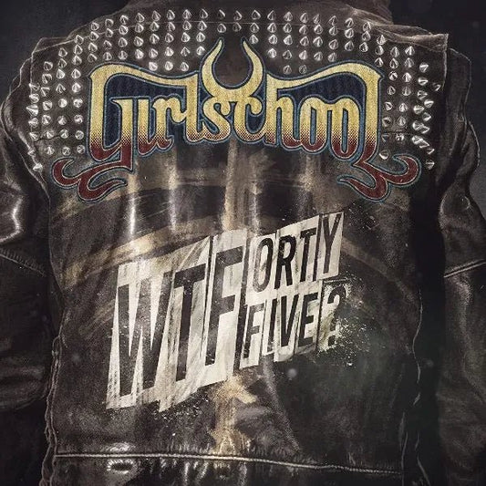 Girlschool - WTFortyfive? CD - 1 - CD - Orchard Records