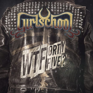 Girlschool - WTFortyfive? (9744127) LP