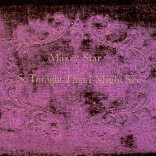 Mazzy Star - So Tonight That I Might See (CDEST2206) CD