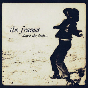 The Frames - Dance The Devil (FRAMES3) LP