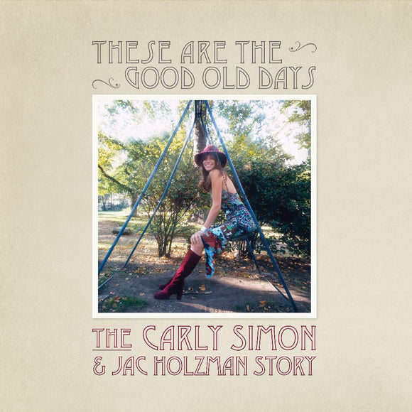 Carly Simon - These are the Good Old Days: The Carly Simon and Jac Holzman Story (9783253) 2 LP Set