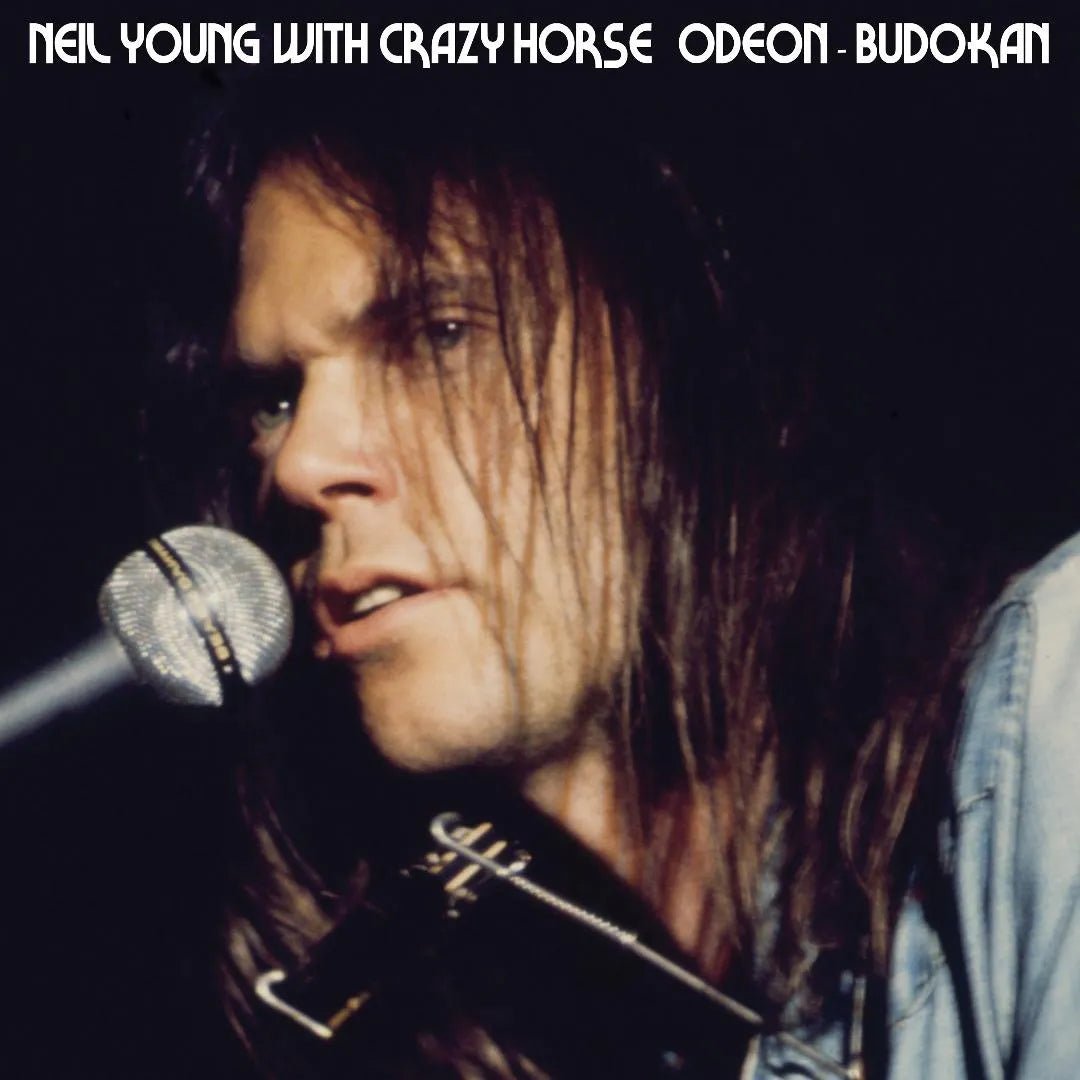 Neil Young & Crazy Horse ODEON BUDOKAN live 2LP set with London and Tokyo recordings