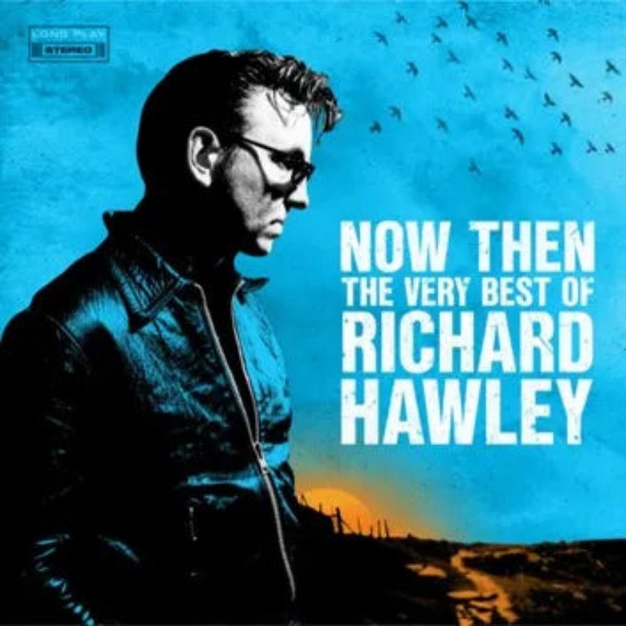 Richard Hawley Now Then album cover artwork – The Very Best of Richard Hawley