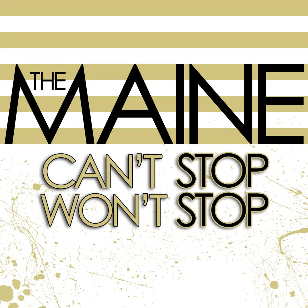The Maine - Can’t Stop Won’t Stop LP - 1 - LP - Orchard Records