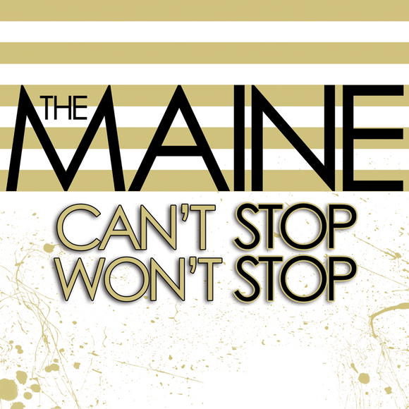 The Maine - Can’t Stop Won’t Stop (7252297)  888072522978