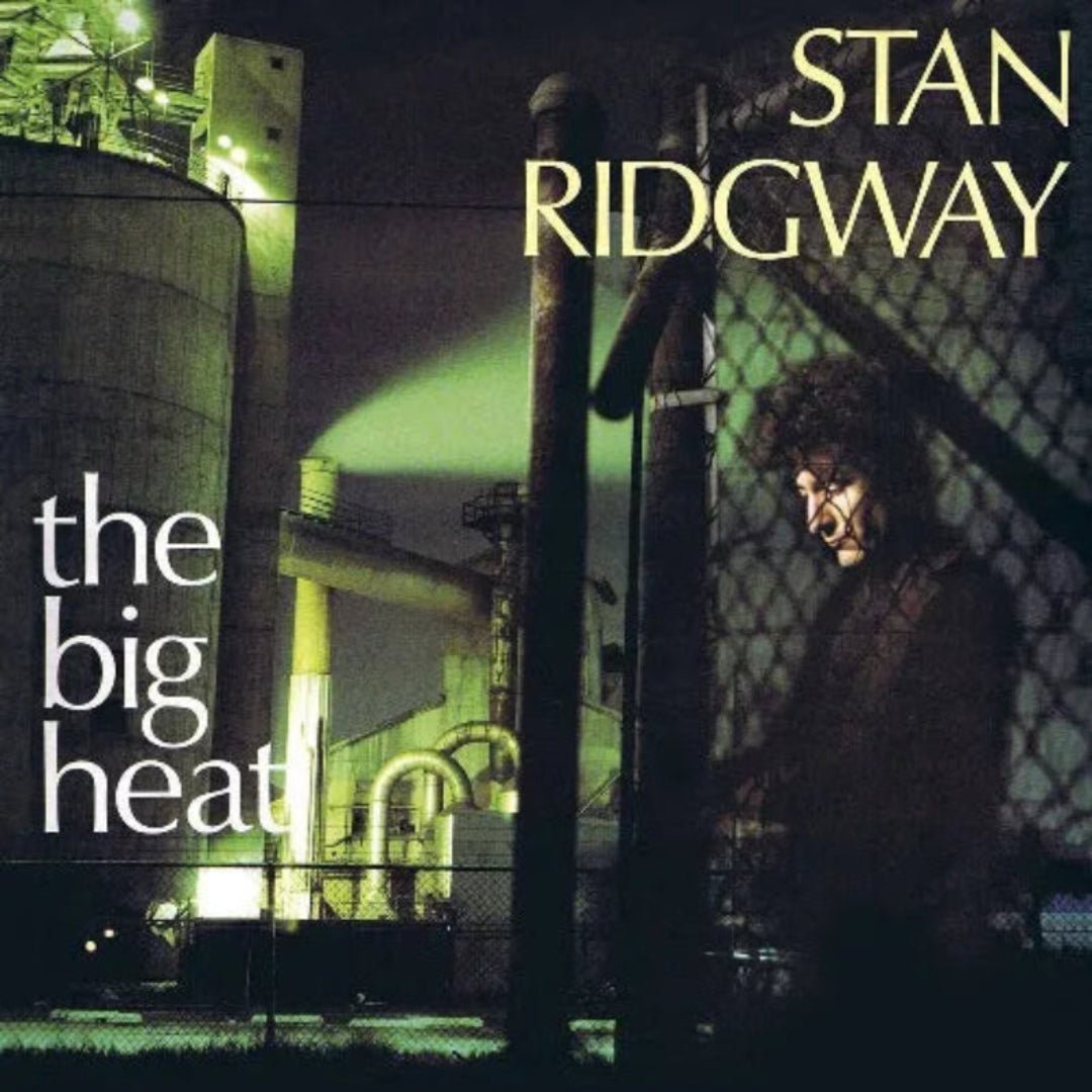 Album cover for Stan Ridgway’s 1986 debut solo album “The Big Heat” inspired by film noir

