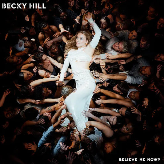 Becky Hill - Believe Me Now? CD - 1 - CD - Orchard Records