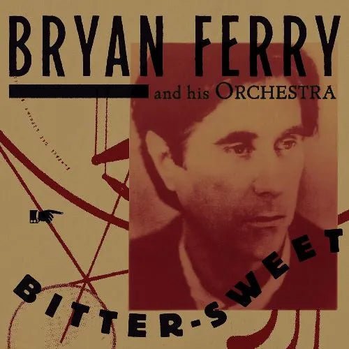Bryan Ferry And His Orchestra - Bitter - Sweet CD - 1 - CD - Orchard Records