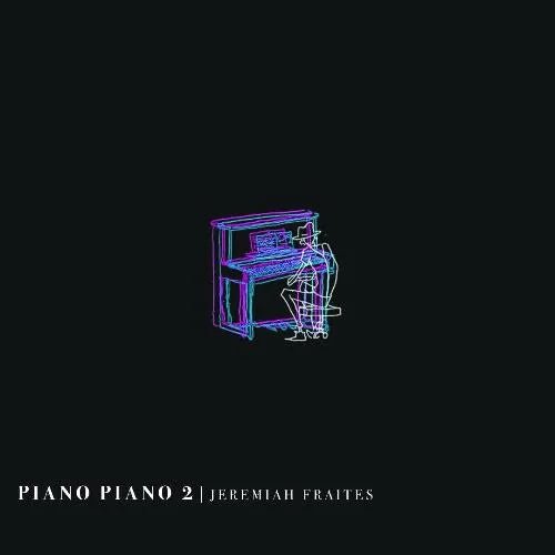 Jeremiah Fraites - Piano Piano 2 LP - 1 - LP - Orchard Records