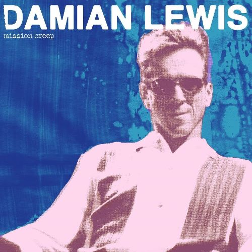 Damian Lewis - Mission Creep (4880837) LP Blue Vinyl