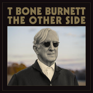 T Bone Burnett - The Other Side (5893993) CD