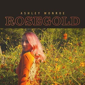 Ashley Monroe - Rosegold (38758LP) LP