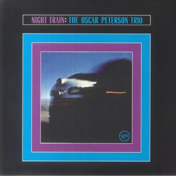 The Oscar Peterson Trio - Night Train LP Blue Vinyl - 1 - LP - Orchard Records