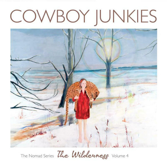 Cowboy Junkies - The Wilderness: The Nomad Series Volume 4 (PRPCD099) CD