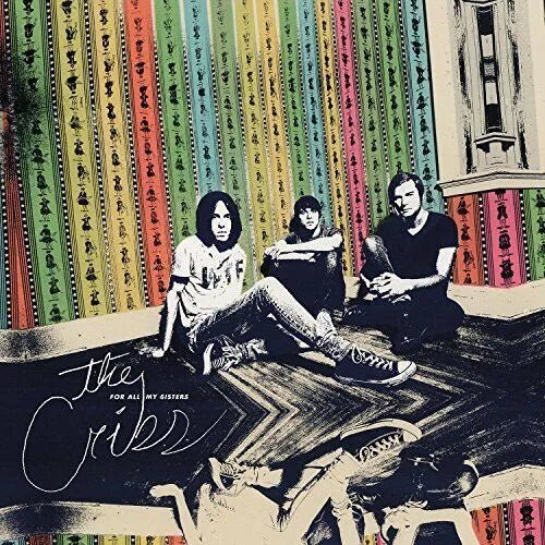 The Cribs - For All My Sisters CD - 1 - CD - Orchard Records
