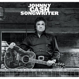 Johnny Cash Songwriter album cover featuring rediscovered 1993 recordings