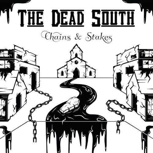 The Dead South - Chains & Stakes (SIX174D) CD