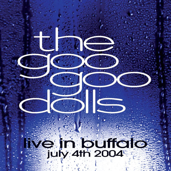 The Goo Goo Dolls - Live In Buffalo July 4th 2004 (2484460) 2 LP Set Clear Vinyl Due 21st June