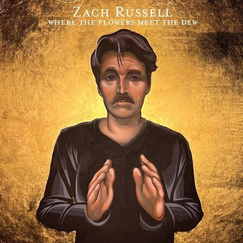 Zach Russell - Where The Flowers Meet The Dew (90937LP) LP