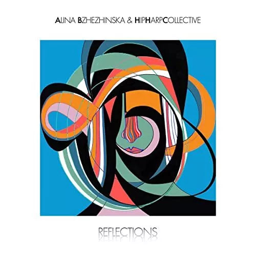 Alina Bzhezhinska & HipHarpCollective- Reflections (BBE716ALP) 2 LP Set