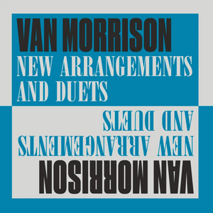Van Morrison 2 LP set duet collection and reimagined song recordings