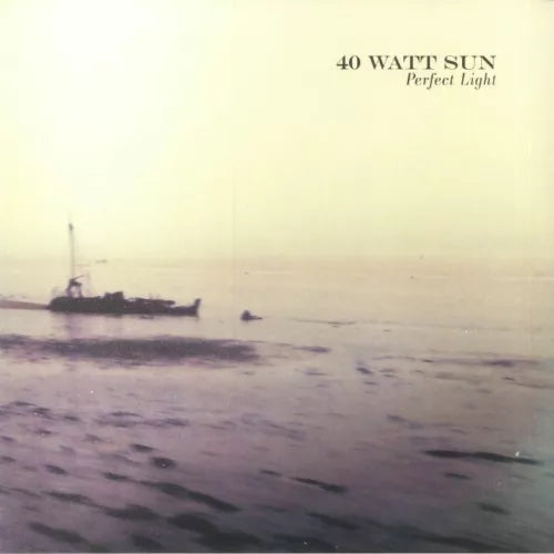 40 Watt Sun - Perfect Light (SVART305LP) 2 LP + 12