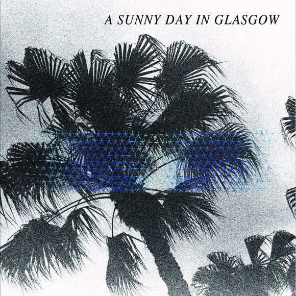 A Sunny Day In Glasgow - Sea When Absent (LEFSE0651) LP