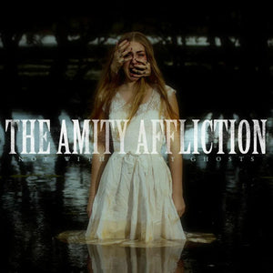 The Amity Affliction - Not Without My Ghosts (PNE3691) LP