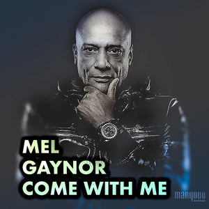 Mel Gaynor - Come With Me (MARQUEE37CD) CD Due 21st February