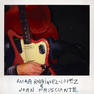 Omar Rodriguez Lopez & John Frusciante - Omar Rodriguez Lopez & John Frusciante (CH261) LP