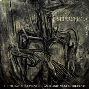 Sepultura - The Mediator Between Head And Hands Must Be The Heart  (6132811) 2 LP Set