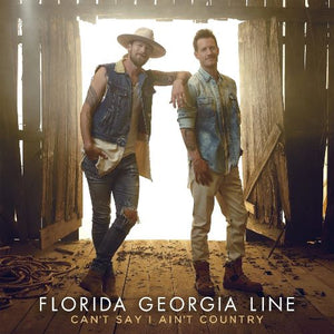 Florida Georgia Line - Can't Say I Ain't Country (3003826) CD