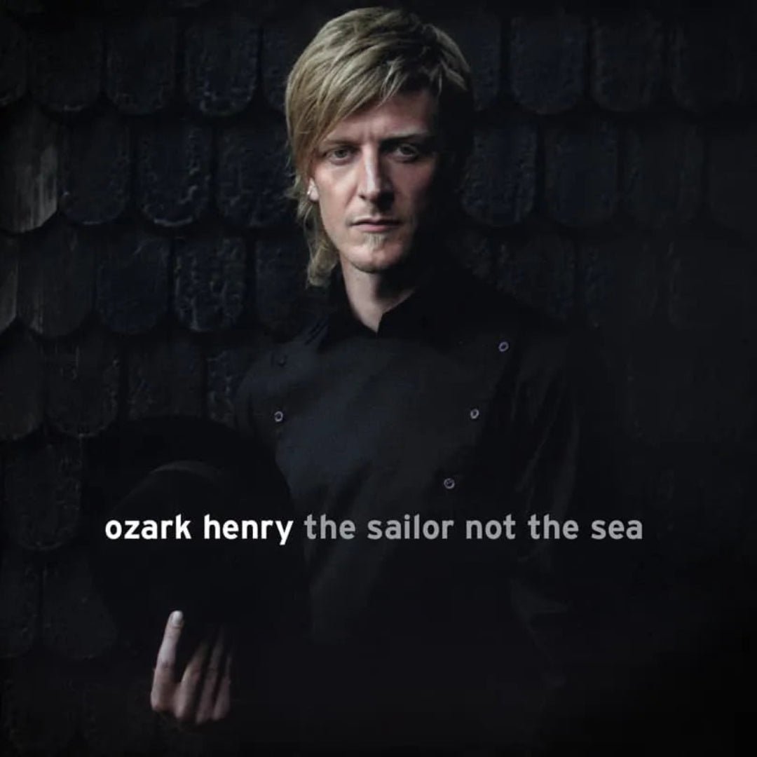 Ozark Henry – Sailor Not The Sea album cover artwork