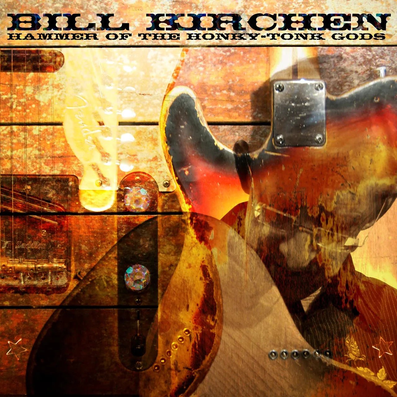 Hammer of the Honky-Tonk Gods Bill Kirchen vinyl sleeve design