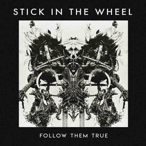 Stick In The Wheel - Follow Them True (SITW007CD) CD