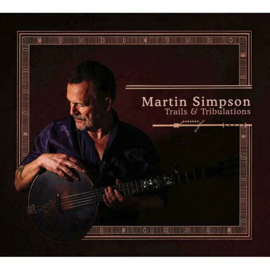 Martin Simpson Trails & Tribulations 2 CD set folk guitar album cover