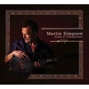 Martin Simpson - Trails & Tribulations (TXCD593) 2 CD Set