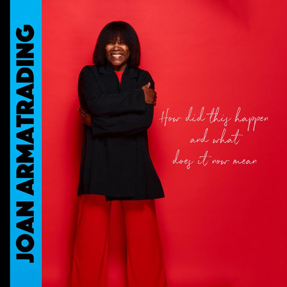 Joan Armatrading - How Did This Happen And What Does It Now Mean (964113381) LP Due 22nd November