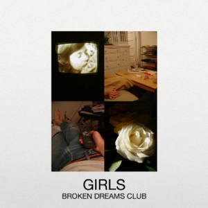 Girls - Broken Dreams Club (TRUE406) LP Due 6th December