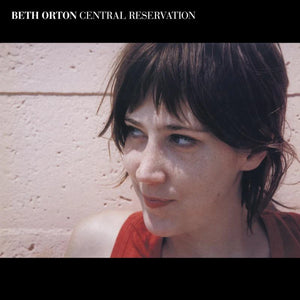 Beth Orton - Central Reservation (3RANGE27) 2 CD Set