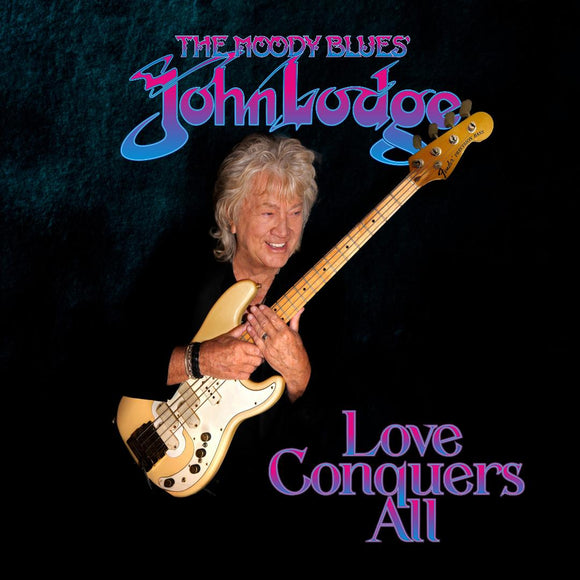 John Lodge - Love Conquers All (HSKTFCD015) CD Due 14Th February